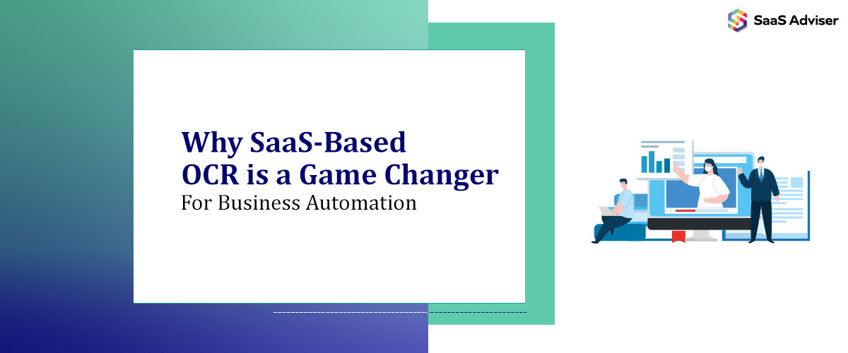 Why SaaS-Based OCR is a Game Changer for Business Automation